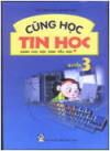 Tải phần mềm và hình ảnh sử dụng trong sách Cùng học tin học quyển 3